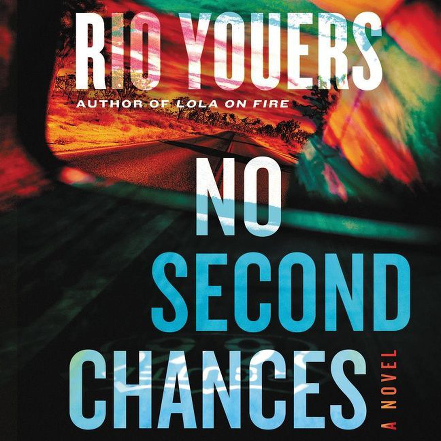 No Second Chances: A Novel Audiobook, by Rio Youers
