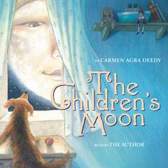 The Childrens Moon Audiobook, by Carmen Agra Deedy