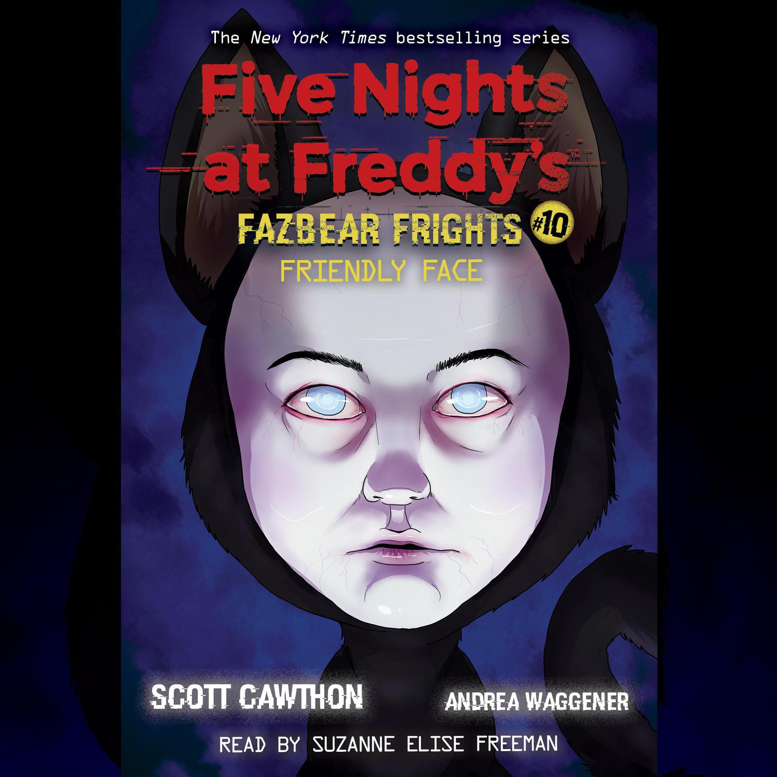 Friendly Face: An AFK Book (Five Nights at Freddy’s: Fazbear Frights #10) Audiobook, by Scott Cawthon