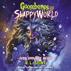 Judy and the Beast (Goosebumps SlappyWorld #15) Audiobook, by R. L. Stine
