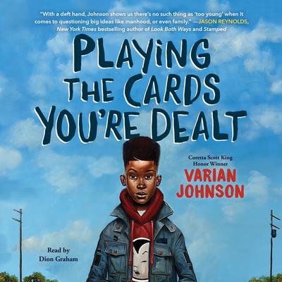 Playing the Cards Youre Dealt Audiobook, by Varian Johnson