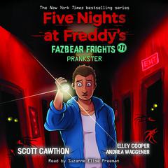 Prankster: An AFK Book (Five Nights at Freddy’s: Fazbear Frights #11) Audiobook, by Scott Cawthon