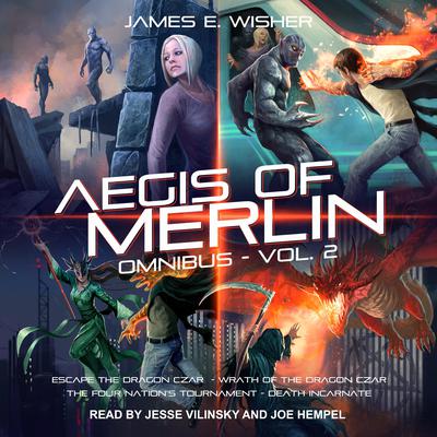 The Aegis of Merlin Omnibus Vol. 2: Books 5–8 Audiobook, by James E. Wisher