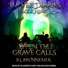 When The Grave Calls Audiobook, by B.L. Brunnemer