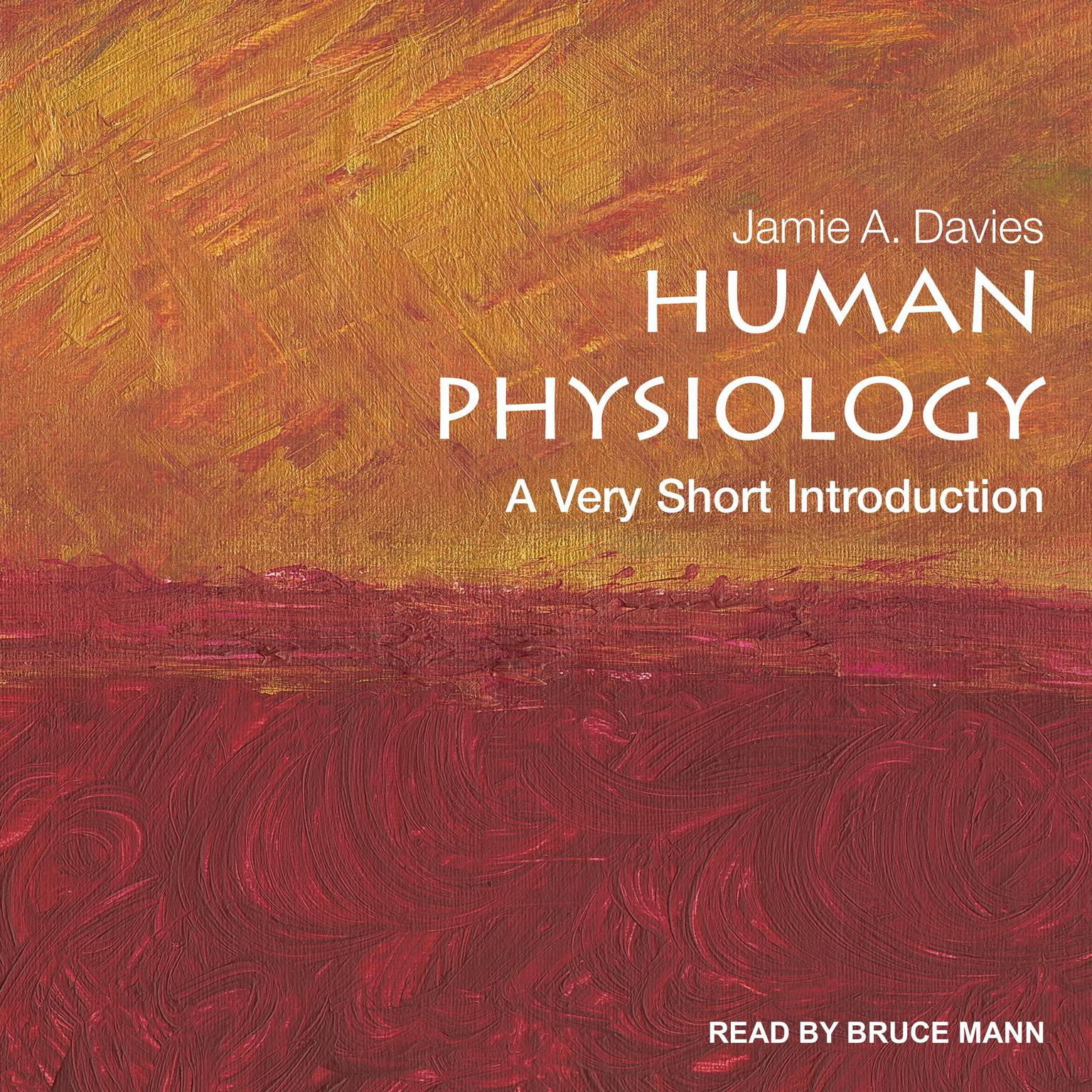 Human Physiology: A Very Short Introduction Audiobook, by Jamie Davies