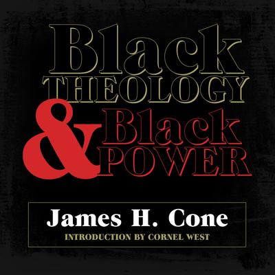 Black Theology and Black Power Audiobook, by James H. Cone
