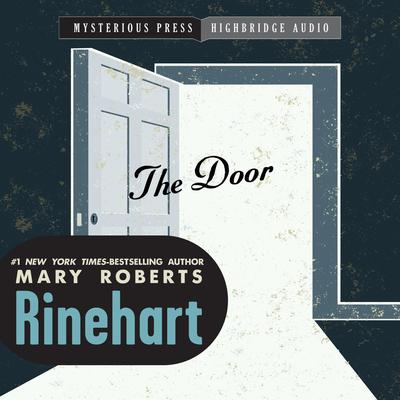 The Door Audiobook, by Mary Roberts Rinehart