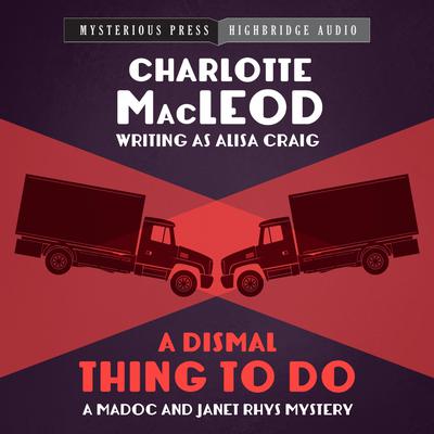 A Dismal Thing to Do Audiobook, by Charlotte MacLeod