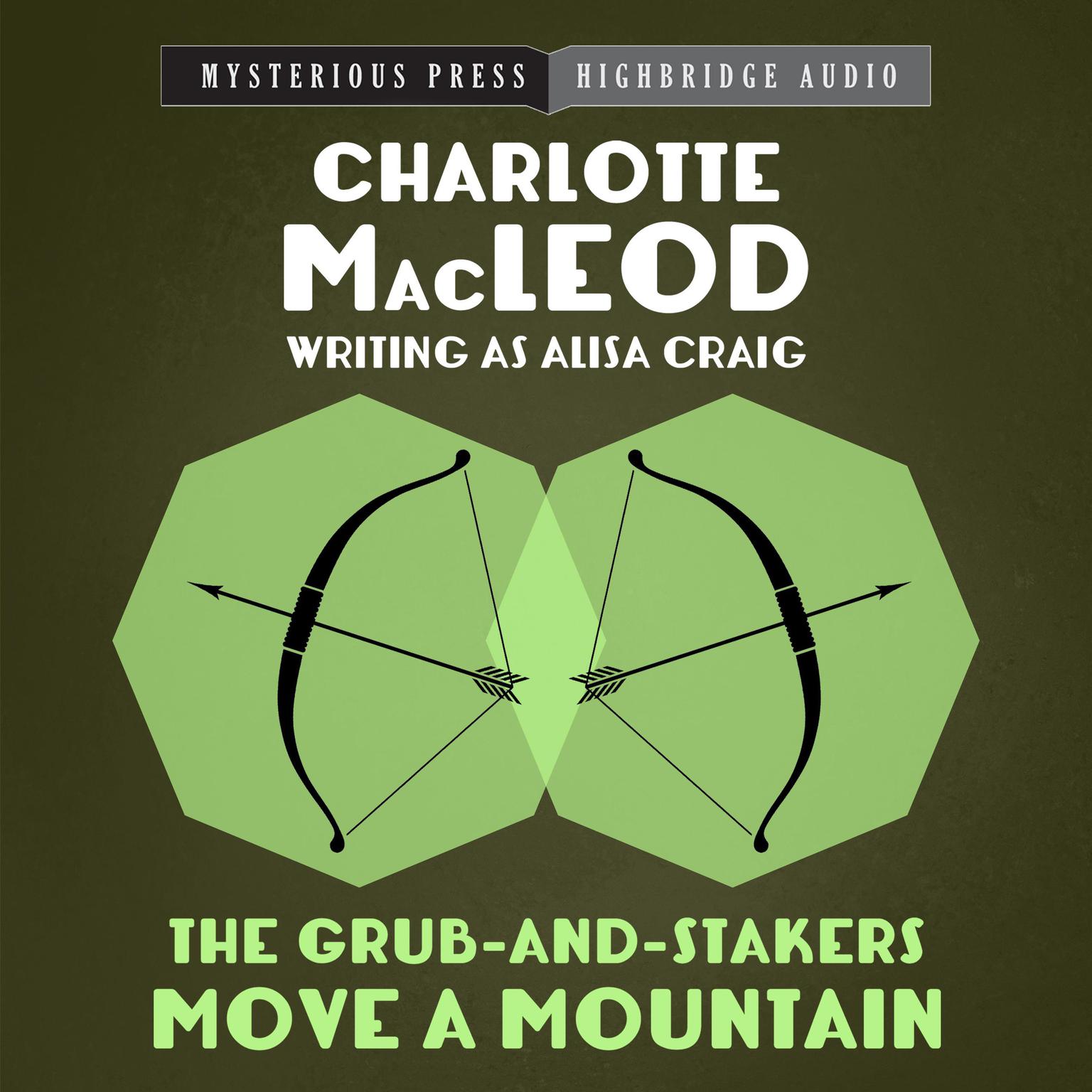 The Grub-and-Stakers Move a Mountain Audiobook, by Charlotte MacLeod