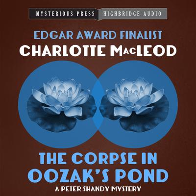 The Corpse in Oozak's Pond Audiobook, by Charlotte MacLeod