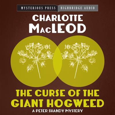 The Curse of the Giant Hogweed Audiobook, by Charlotte MacLeod