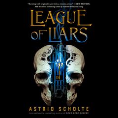 League of Liars Audiobook, by Astrid Scholte