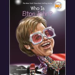 Who Is Elton John? Audiobook, by Kirsten Anderson
