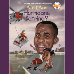 What Was Hurricane Katrina? Audiobook, by Robin Koontz