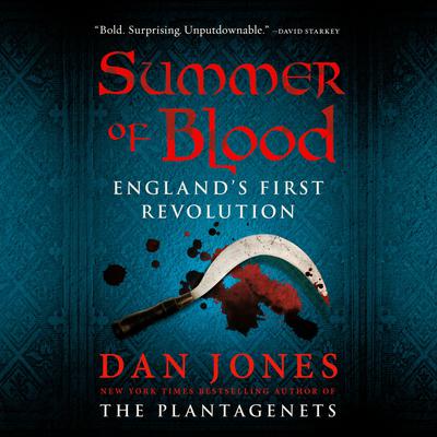 Summer of Blood: England's First Revolution Audiobook, by Dan Jones