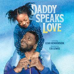 Daddy Speaks Love Audiobook, by Leah Henderson