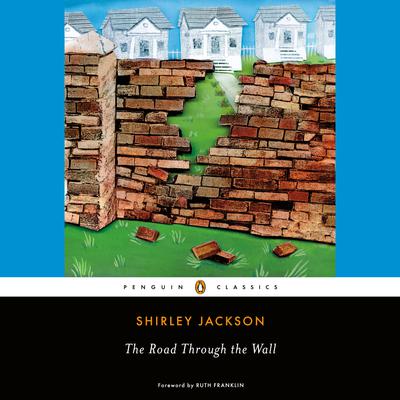 The Road Through the Wall Audiobook, by Shirley Jackson
