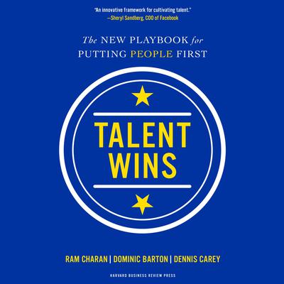 Talent Wins: The New Playbook for Putting People First Audiobook, by Ram Charan