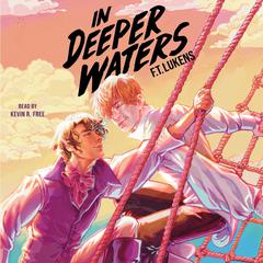 In Deeper Waters Audiobook, by F. T. Lukens