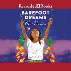 Barefoot Dreams of Petra Luna Audiobook, by Alda P. Dobbs