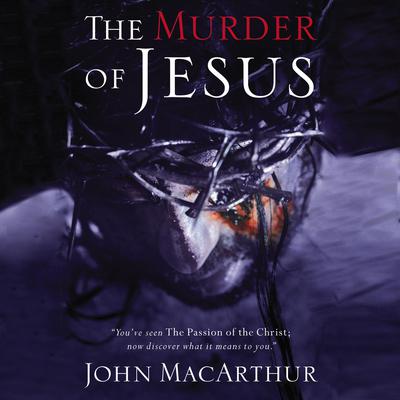 The Murder of Jesus Audiobook, by 