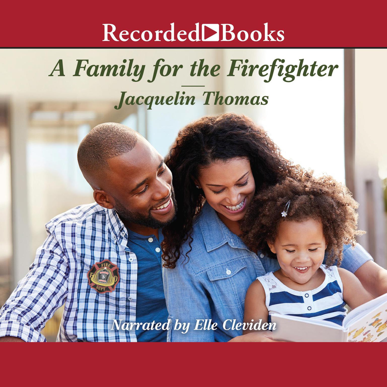 A Family for the Firefighter: A Clean Romance Audiobook, by Jacquelin Thomas