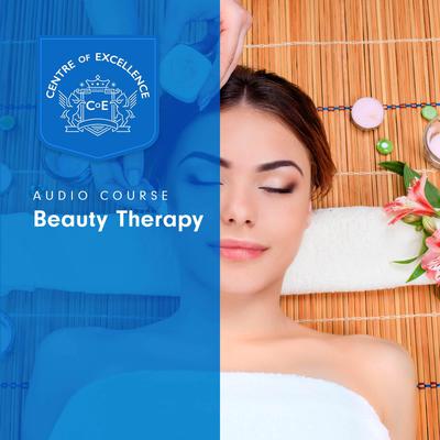 Beauty Therapy Audiobook, by Centre of Excellence