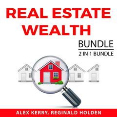 Real Estate Wealth Bundle, 2 IN 1 Bundle: Housing Wealth and Property Cashflow Audiobook, by Alex Kerry