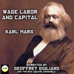 Wage Labor And Capital Audiobook, by Karl Marx