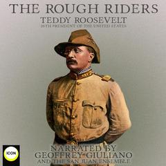 The Rough Riders Audiobook, by Teddy Roosevelt