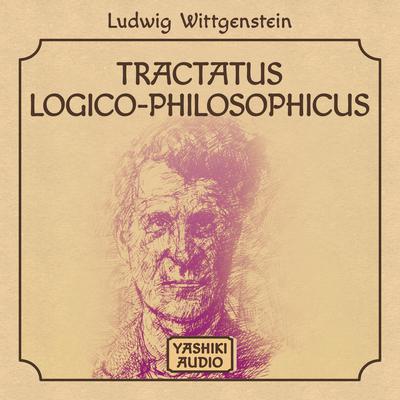 Tractatus Logico-Philosophicus Audiobook, by Ludwig Wittgenstein  