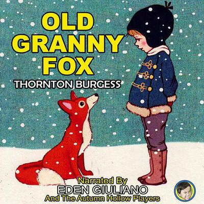 Old Granny Fox Audiobook, by Thornton Burgess