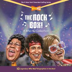 The Rock Box!: A Who HQ Collection Audiobook, by Author Info Added Soon