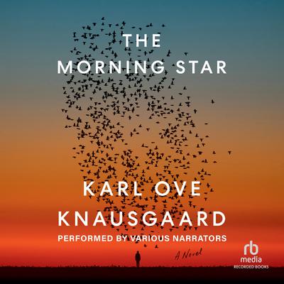 The Morning Star: A Novel Audiobook, by Karl Ove Knausgaard