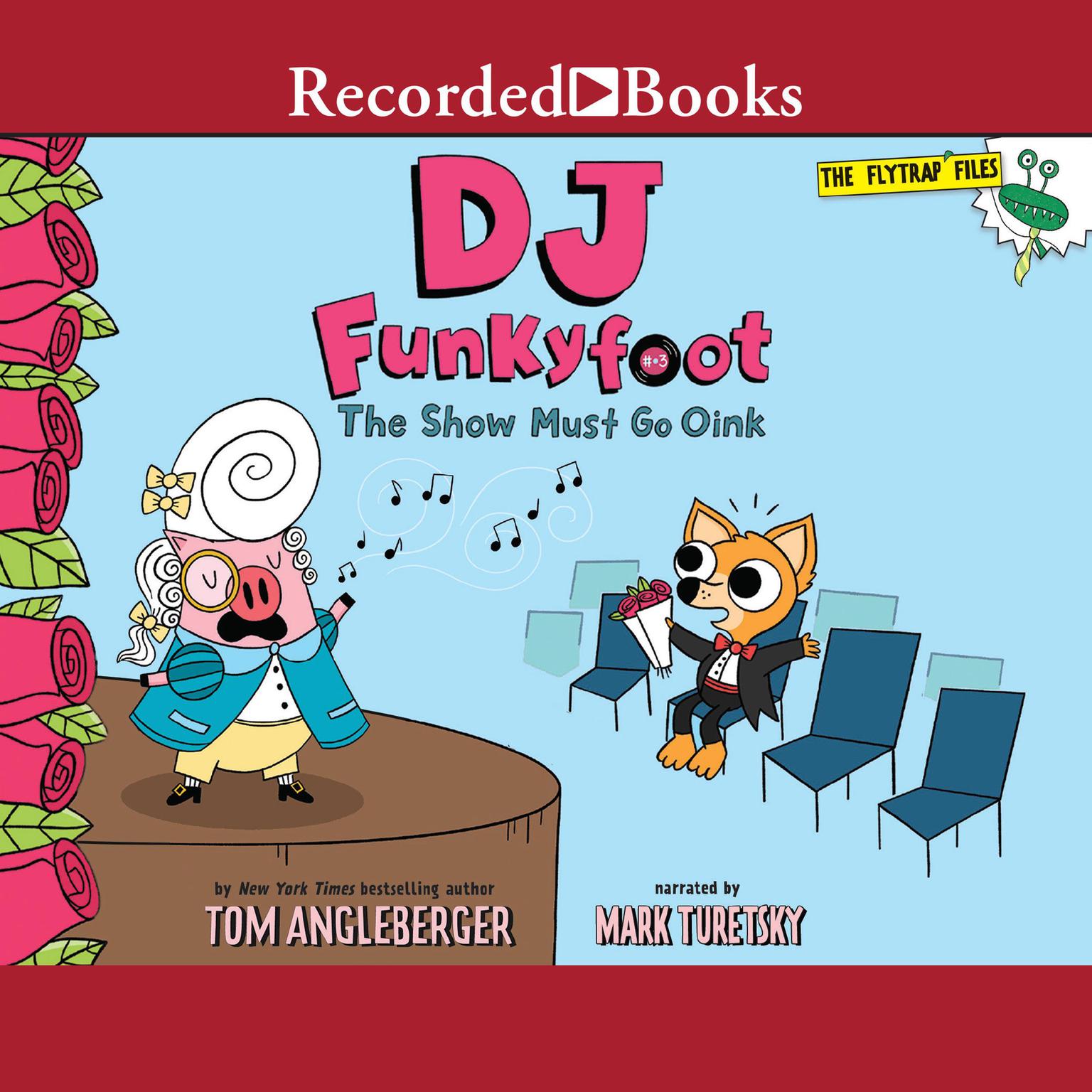 DJ Funkyfoot: The Show Must Go Oink Audiobook, by Tom Angleberger