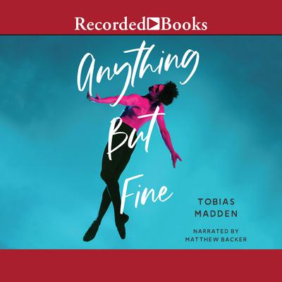 Anything But Fine Audiobook, by Tobias Madden