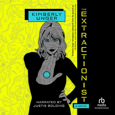 The Extractionist Audiobook, by Kimberly Unger