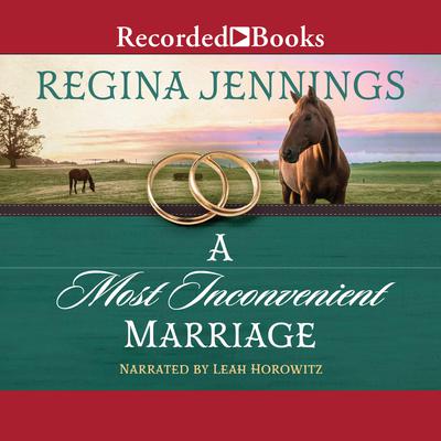 A Most Inconvenient Marriage Audiobook, by Regina Jennings