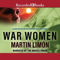 War Women Audiobook, by Martin Limón