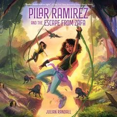 Pilar Ramirez and the Escape from Zafa Audiobook, by Julian Randall