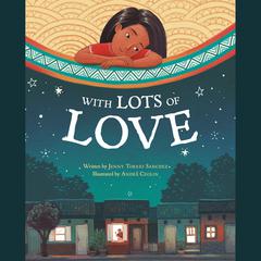 With Lots of Love Audiobook, by Jenny Torres Sanchez
