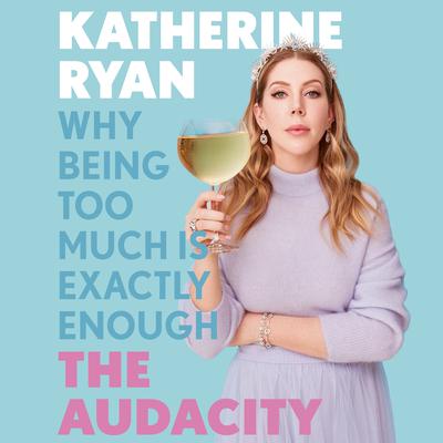 The Audacity Audiobook, by Katherine Ryan
