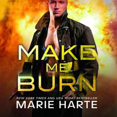 Make Me Burn Audiobook, by Marie Harte