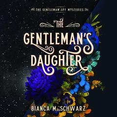 The Gentlemans Daughter Audiobook, by Bianca M. Schwarz