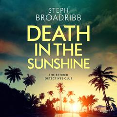 Death in the Sunshine Audiobook, by Steph Broadribb