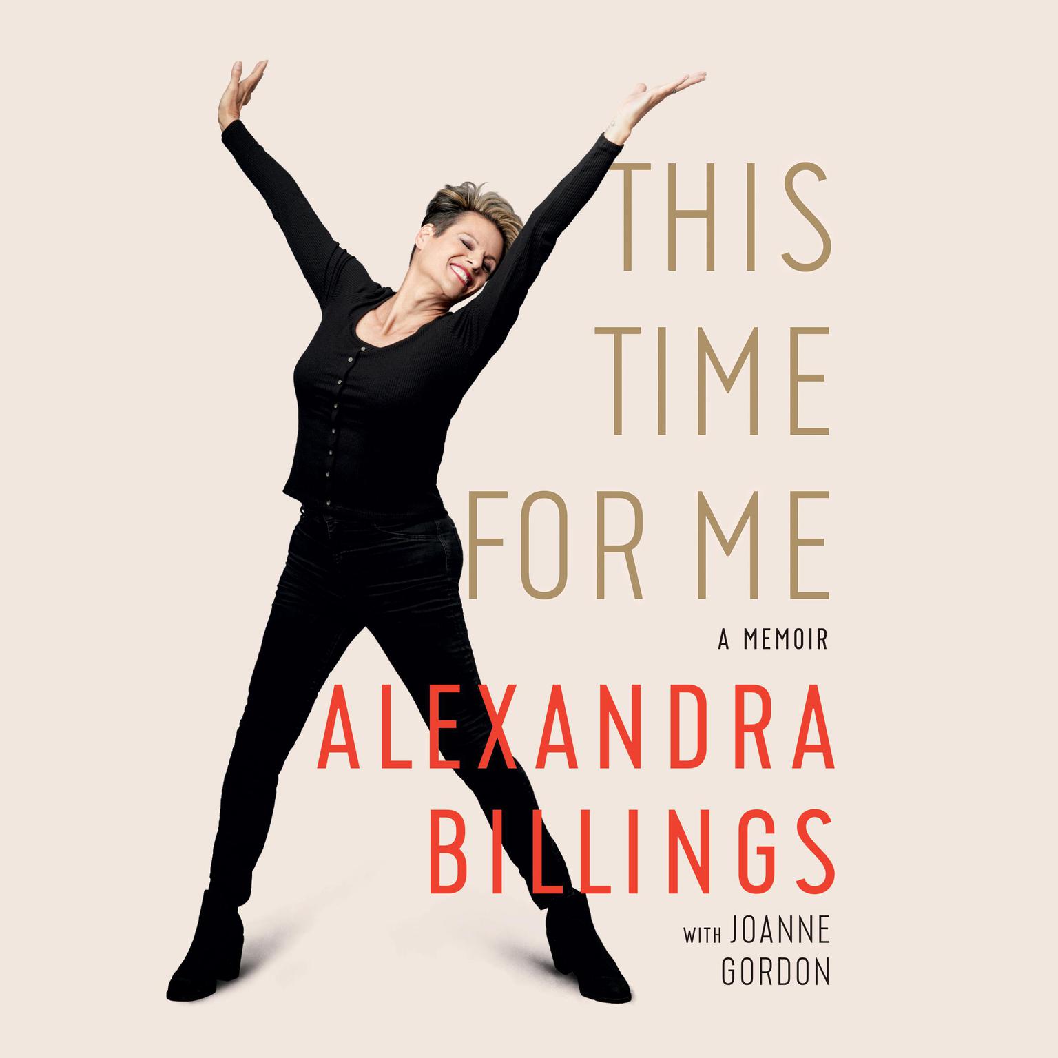 This Time for Me: A Memoir Audiobook, by Alexandra Billings