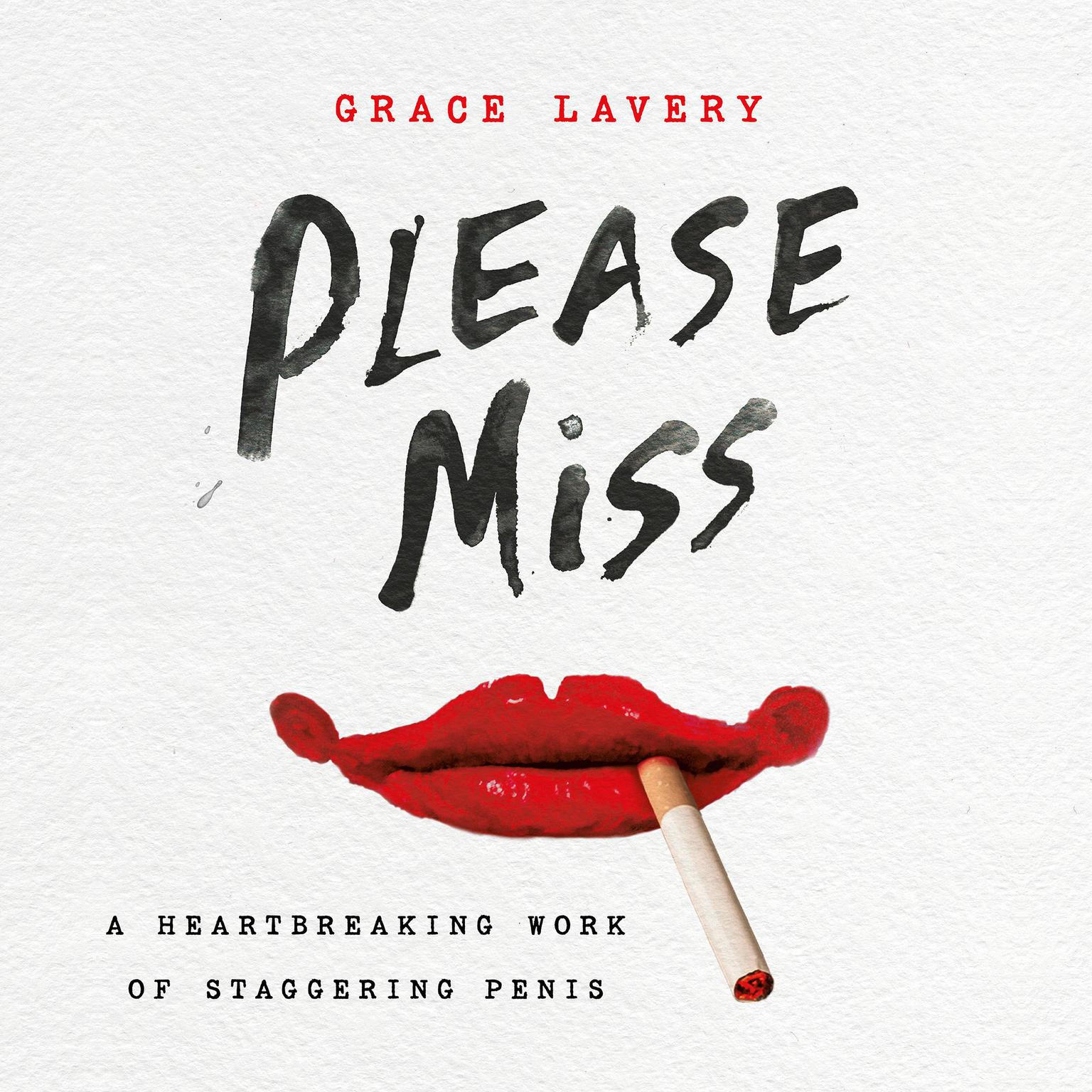 Please Miss: A Heartbreaking Work of Staggering Penis Audiobook, by Grace Lavery