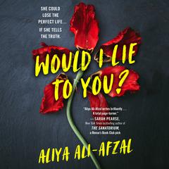 Would I Lie to You? Audiobook, by Aliya Ali-Afzal