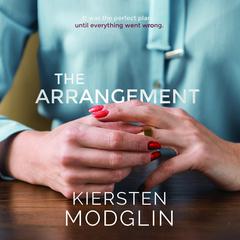 The Arrangement Audiobook, by Kiersten Modglin