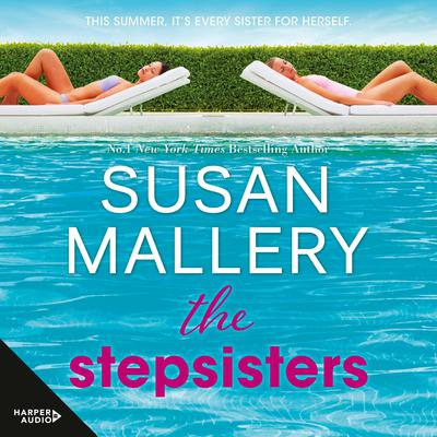 The Stepsisters Audiobook, by Susan Mallery
